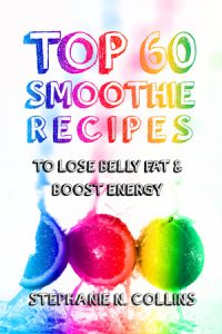 Top 60 Smoothie Recipes to Lose Belly Fat and Boost Energy